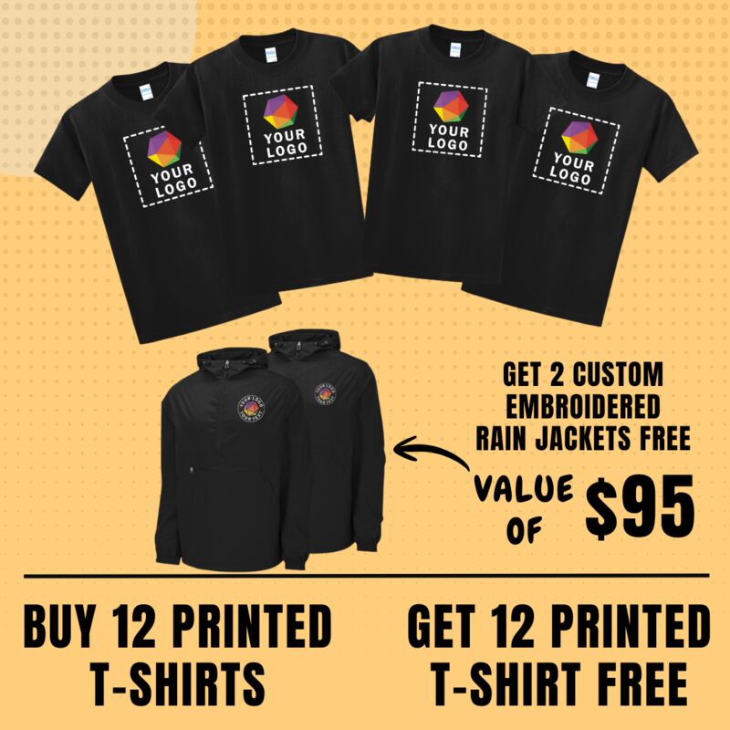 Buy 12 Get 12 Custom T-shirts Free + 2 Custom Embroidered Rain Jackets Free Thumbnail