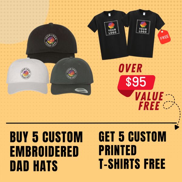 Buy 5 Custom Dad Hats And Get 5 Custom Printed T-Shirts FREE Thumbnail